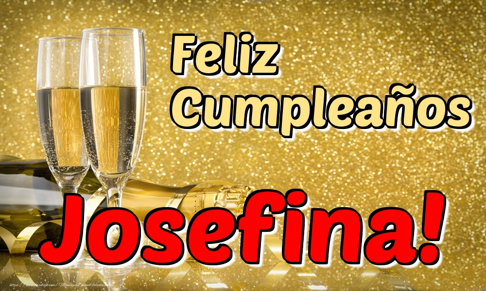 Felicitaciones de cumpleaños - Champán | Feliz Cumpleaños Josefina!