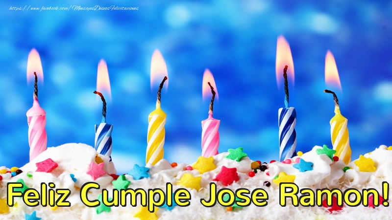 Felicitaciones de cumpleaños - Tartas & Vela | Feliz Cumple Jose Ramon!
