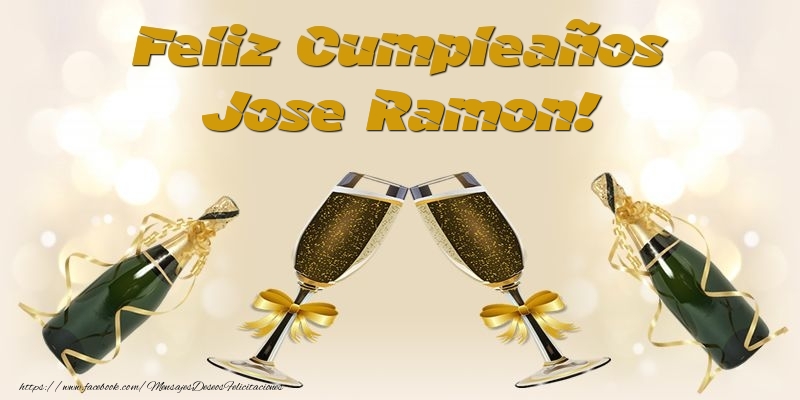  Felicitaciones de cumpleaños - Champán | Feliz Cumpleaños Jose Ramon!