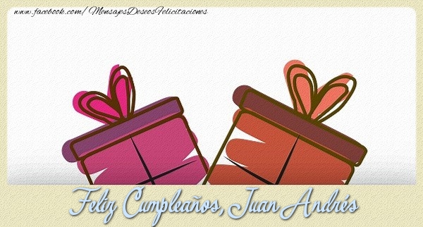 Felicitaciones de cumpleaños - Feliz Cumpleaños, Juan Andrés