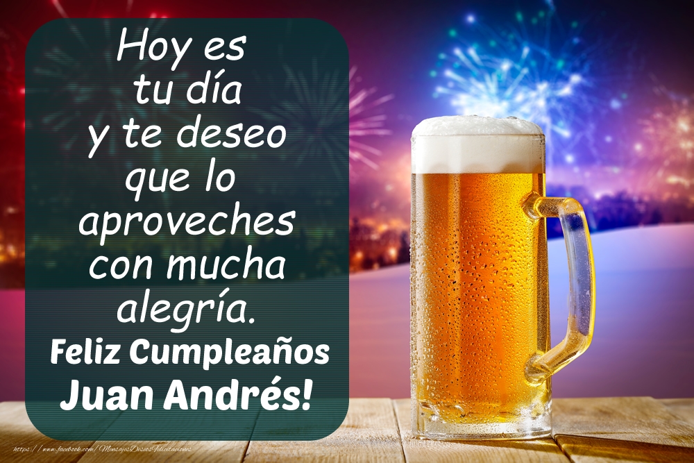 Felicitaciones de cumpleaños - Jarra de cerveza y fuegos artificiales: Feliz Cumpleaños Juan Andrés!
