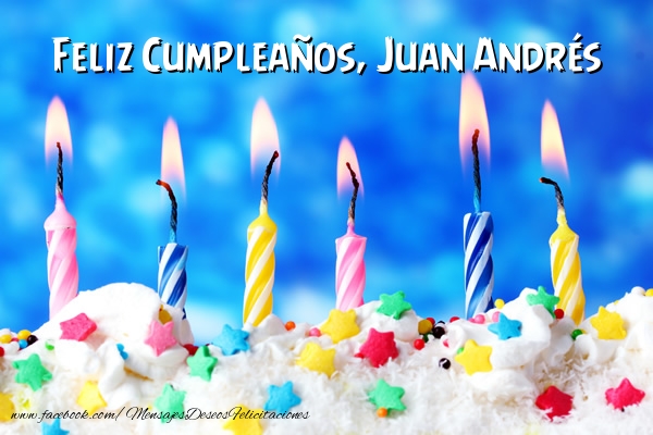 Felicitaciones de cumpleaños - Tartas & Vela | Feliz Cumpleaños, Juan Andrés !