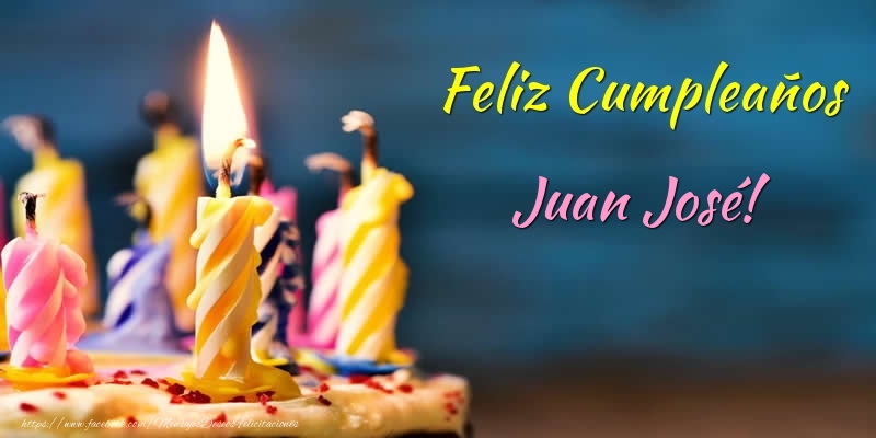 Felicitaciones de cumpleaños - Tartas & Vela | Feliz Cumpleaños Juan José!