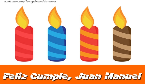 Felicitaciones de cumpleaños - Vela | Feliz Cumpleaños, Juan Manuel!
