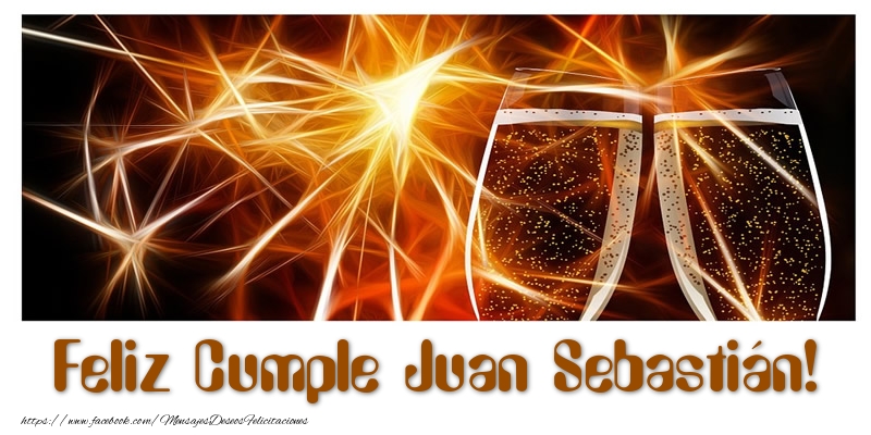 Felicitaciones de cumpleaños - Champán | Feliz Cumple Juan Sebastián!
