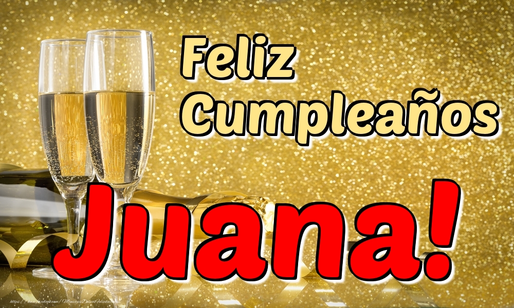 Felicitaciones de cumpleaños - Feliz Cumpleaños Juana!