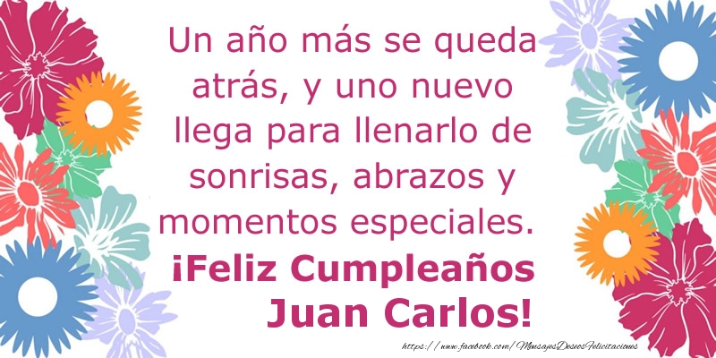Cumpleaños Un año más se queda atrás, y uno nuevo llega para llenarlo de sonrisas, abrazos y momentos especiales. ¡Feliz Cumpleaños Juan Carlos!