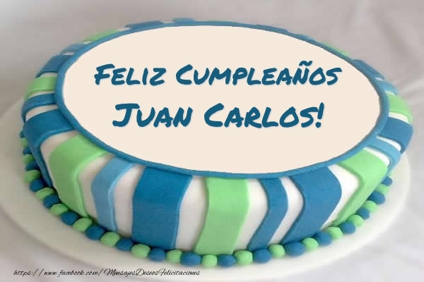Felicitaciones de cumpleaños - Tartas | Tarta Feliz Cumpleaños Juan Carlos!