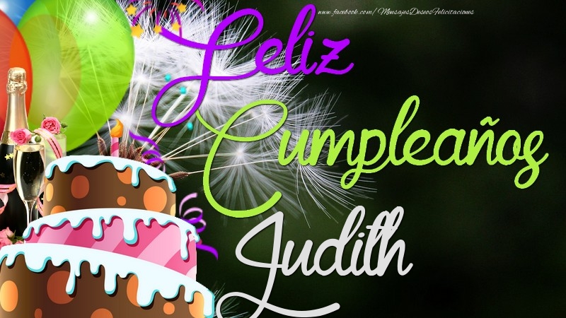 Felicitaciones de cumpleaños - Champán & Globos & Tartas | Feliz Cumpleaños, Judith
