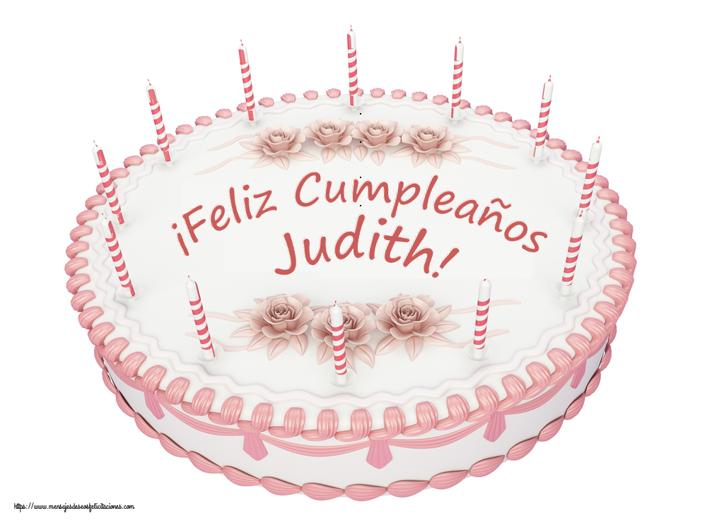 Felicitaciones de cumpleaños -  ¡Feliz Cumpleaños Judith! - Tartas
