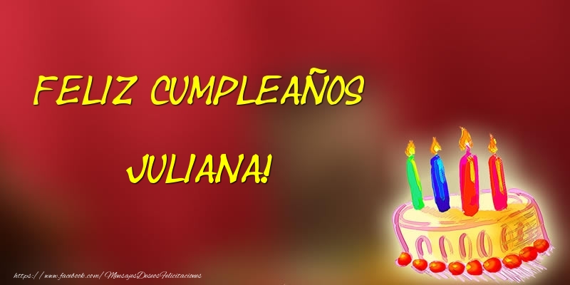 Felicitaciones de cumpleaños - Feliz cumpleaños Juliana!