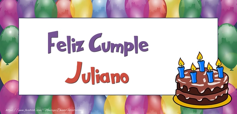 Felicitaciones de cumpleaños - Globos & Tartas | Feliz Cumple Juliano