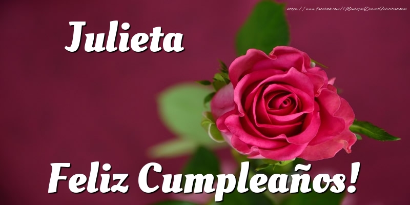 Felicitaciones de cumpleaños - Julieta Feliz Cumpleaños!