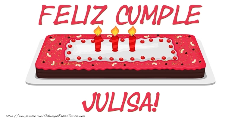Felicitaciones de cumpleaños - Tartas | Feliz Cumple Julisa!