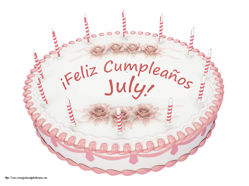 Felicitaciones de cumpleaños - ¡Feliz Cumpleaños July! - Tartas