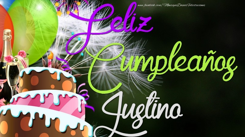 Felicitaciones de cumpleaños - Champán & Globos & Tartas | Feliz Cumpleaños, Justino