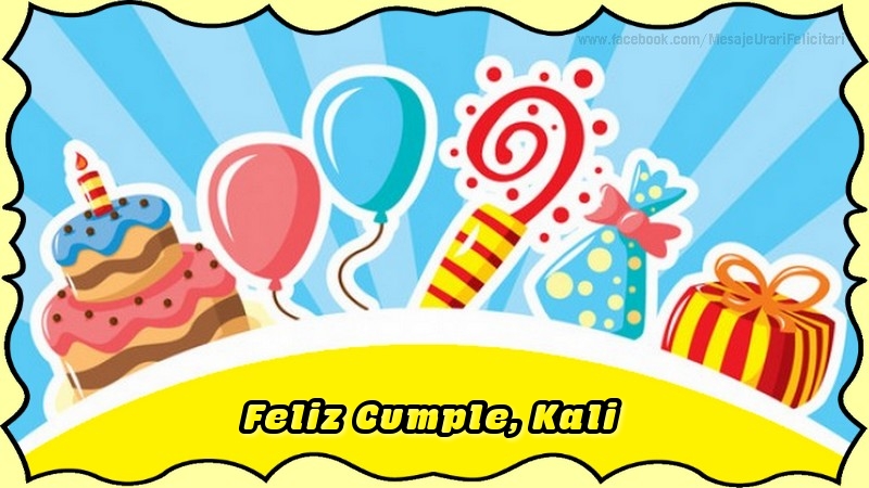 Felicitaciones de cumpleaños - Globos & Regalo & Tartas | Feliz Cumple, Kali