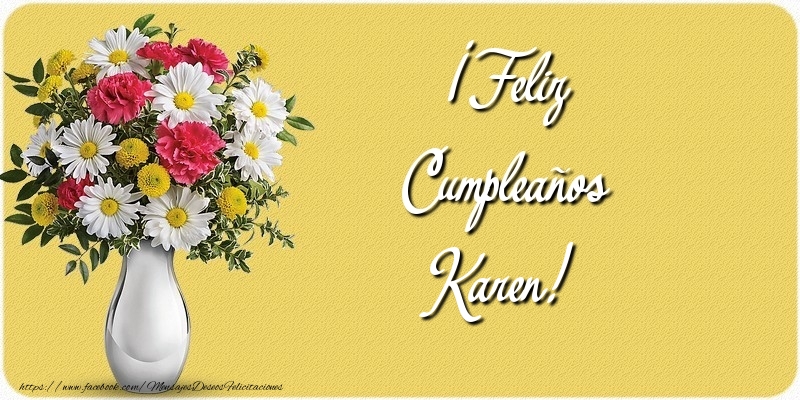 Felicitaciones de cumpleaños - Flores | ¡Feliz Cumpleaños Karen