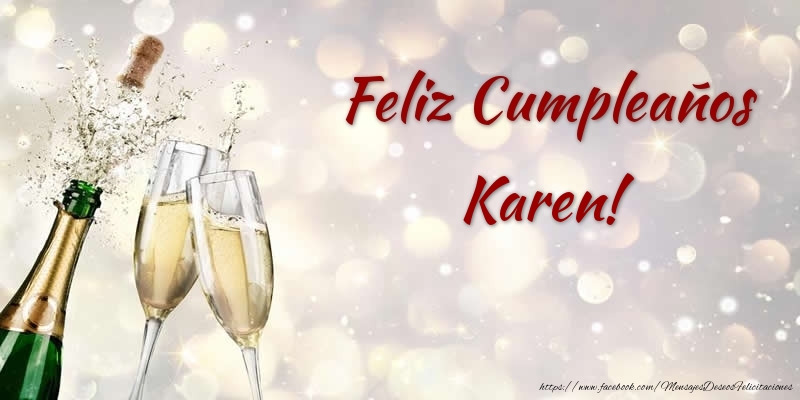 Felicitaciones de cumpleaños - Champán | Feliz Cumpleaños Karen!