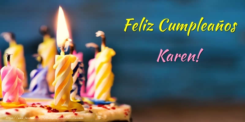 Felicitaciones de cumpleaños - Tartas & Vela | Feliz Cumpleaños Karen!