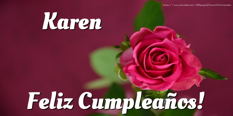 Felicitaciones de cumpleaños - Karen Feliz Cumpleaños!