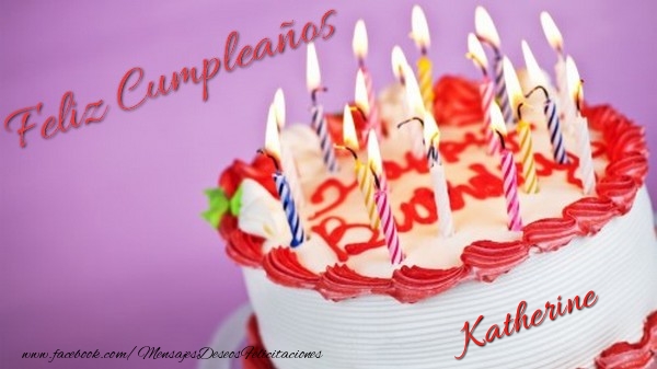 Felicitaciones de cumpleaños - Tartas | Feliz cumpleaños, Katherine!