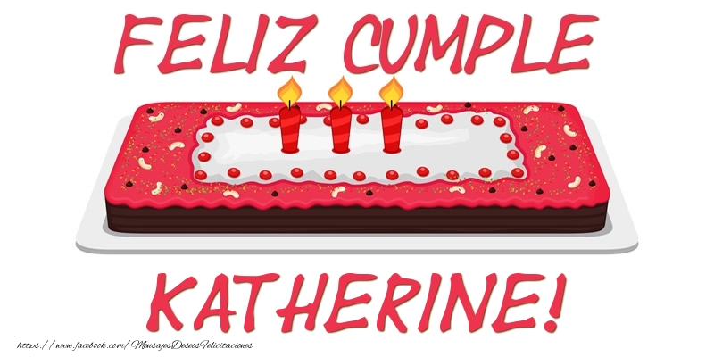 Felicitaciones de cumpleaños - Tartas | Feliz Cumple Katherine!