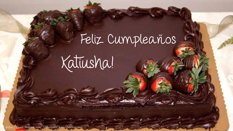 Felicitaciones de cumpleaños - Tartas | Feliz Cumpleaños Katiusha! - Tarta