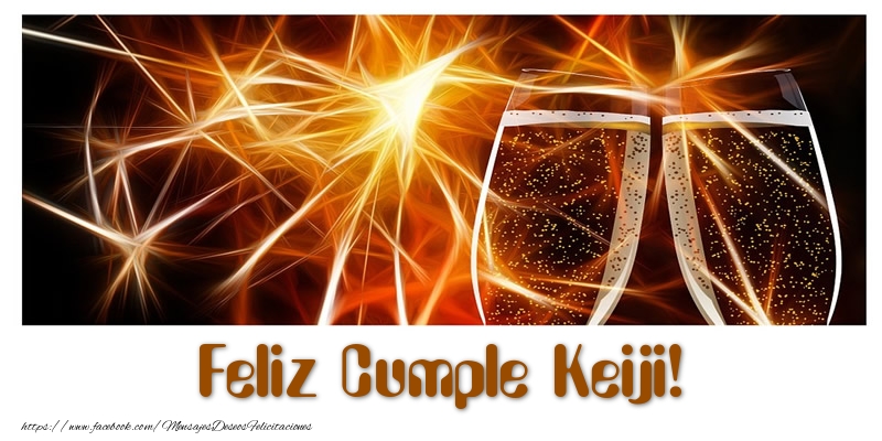 Felicitaciones de cumpleaños - Champán | Feliz Cumple Keiji!