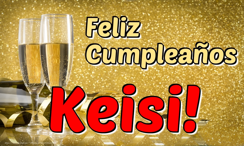 Felicitaciones de cumpleaños - Feliz Cumpleaños Keisi!