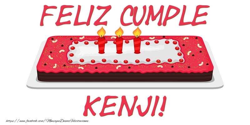 Felicitaciones de cumpleaños - Tartas | Feliz Cumple Kenji!