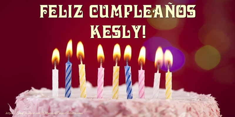 Felicitaciones de cumpleaños - Tarta - Feliz Cumpleaños, Kesly!