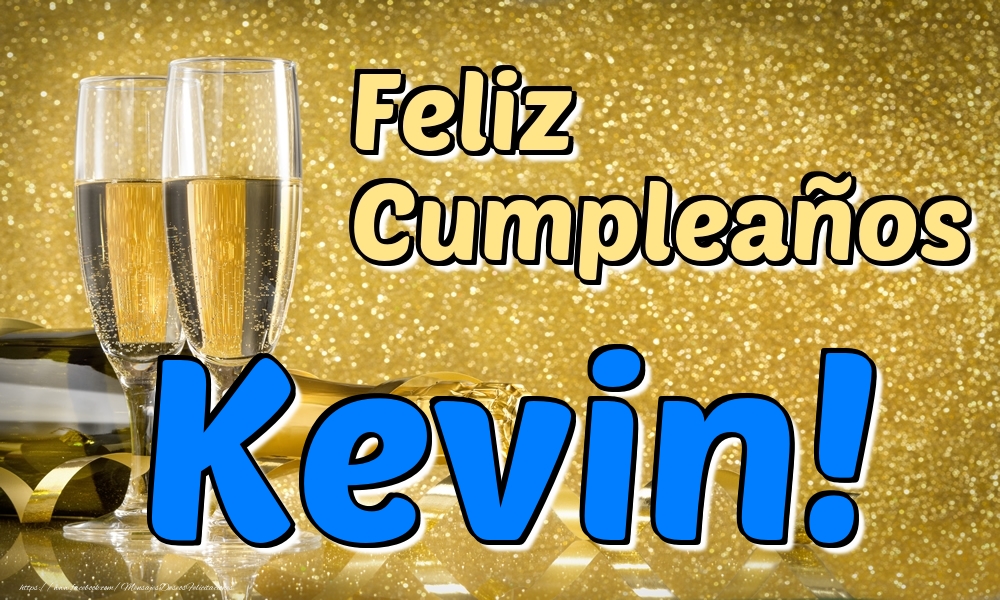Felicitaciones de cumpleaños - Champán | Feliz Cumpleaños Kevin!