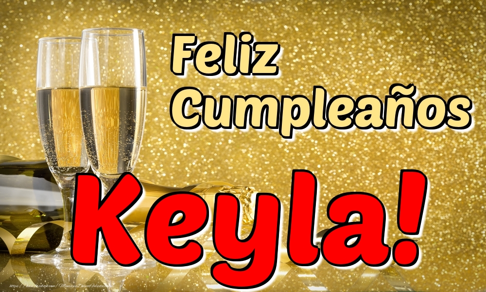 Felicitaciones de cumpleaños - Champán | Feliz Cumpleaños Keyla!