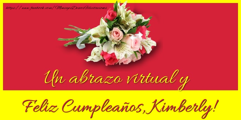 Felicitaciones de cumpleaños - Ramo De Flores | Feliz Cumpleaños, Kimberly!