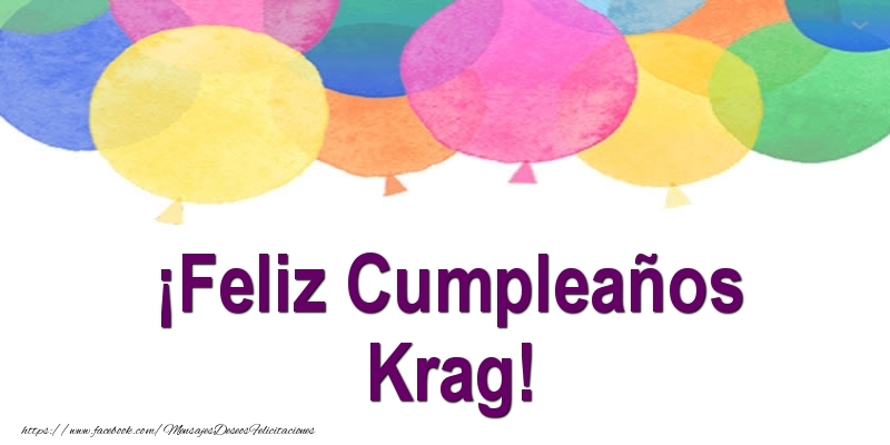 Felicitaciones de cumpleaños - Globos | ¡Feliz Cumpleaños Krag!
