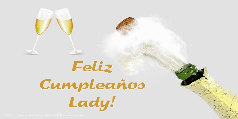 Felicitaciones de cumpleaños - Champán | Feliz Cumpleaños Lady!