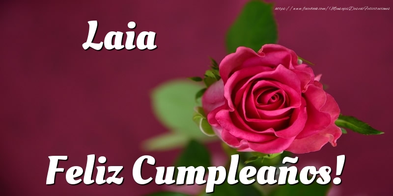 Felicitaciones de cumpleaños - Rosas | Laia Feliz Cumpleaños!