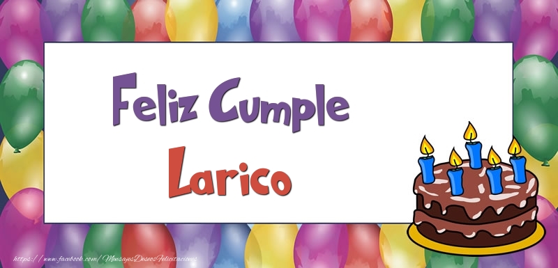 Felicitaciones de cumpleaños - Feliz Cumple Larico