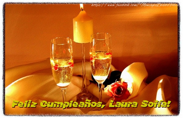  Felicitaciones de cumpleaños - Champán & Vela | Feliz cumpleaños, Laura Sofía