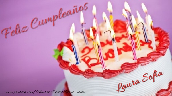 Felicitaciones de cumpleaños - Tartas | Feliz cumpleaños, Laura Sofía!