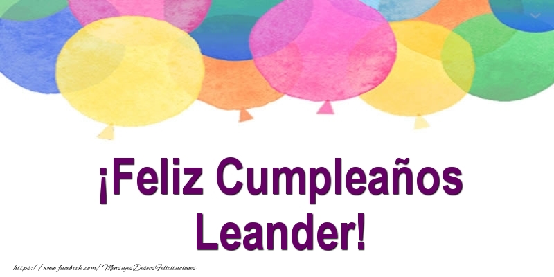 Felicitaciones de cumpleaños - ¡Feliz Cumpleaños Leander!
