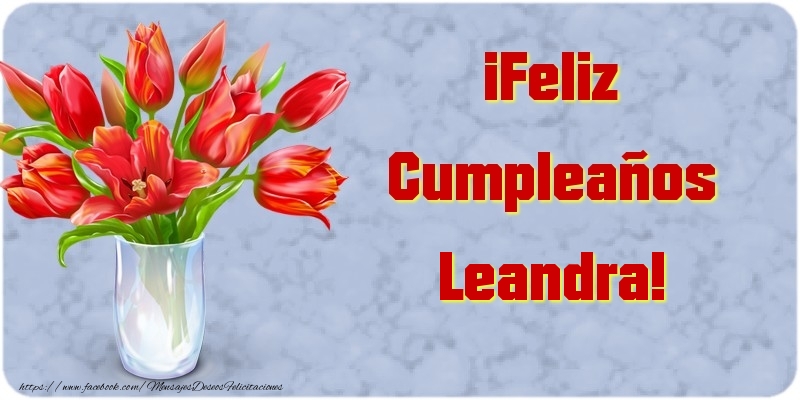 Felicitaciones de cumpleaños - ¡Feliz Cumpleaños Leandra