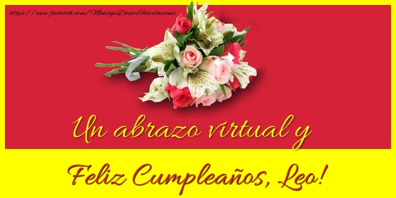 Felicitaciones de cumpleaños - Ramo De Flores | Feliz Cumpleaños, Leo!