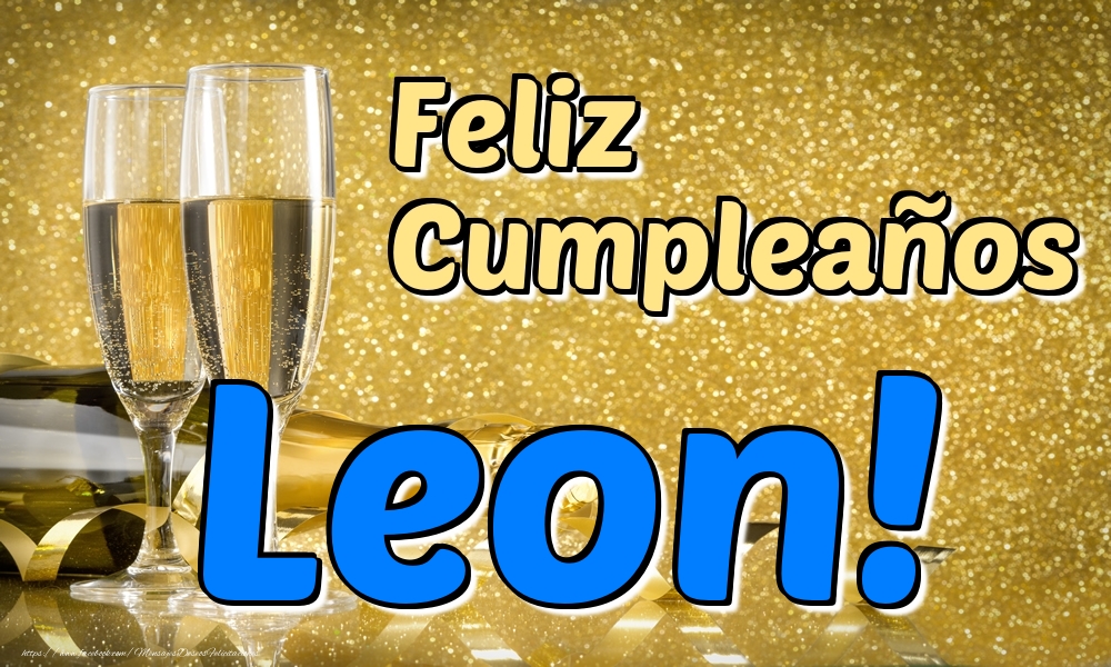 Felicitaciones de cumpleaños - Champán | Feliz Cumpleaños Leon!