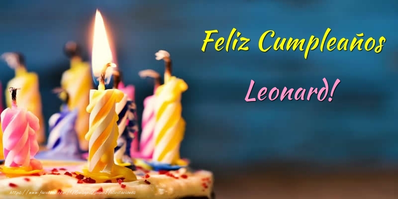 Felicitaciones de cumpleaños - Tartas & Vela | Feliz Cumpleaños Leonard!