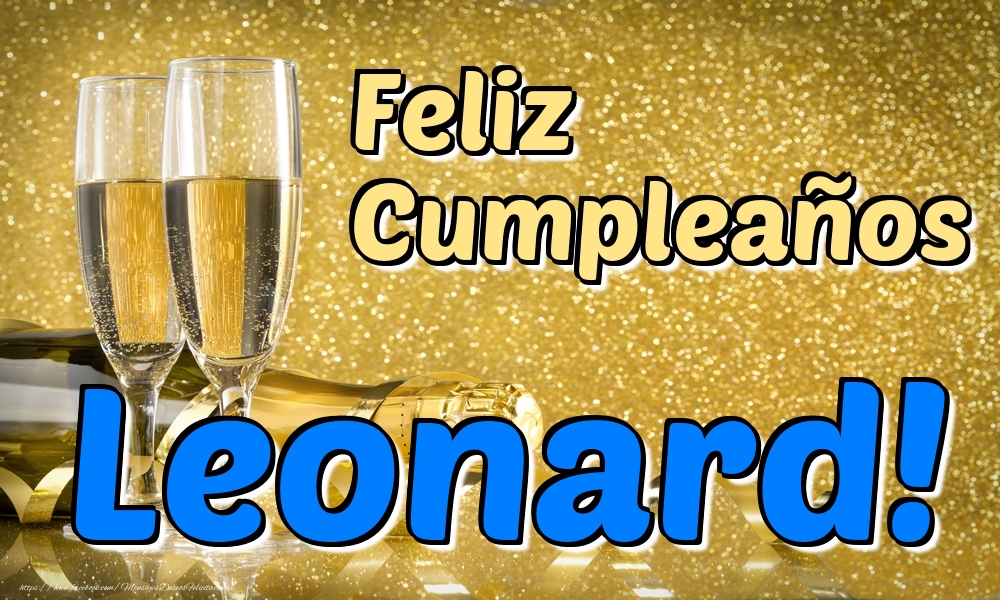 Felicitaciones de cumpleaños - Champán | Feliz Cumpleaños Leonard!