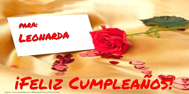 Felicitaciones de cumpleaños - Corazón & Rosas | para: Leonarda ¡Feliz Cumpleaños!