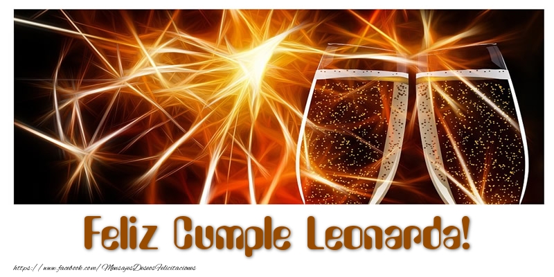 Felicitaciones de cumpleaños - Champán | Feliz Cumple Leonarda!