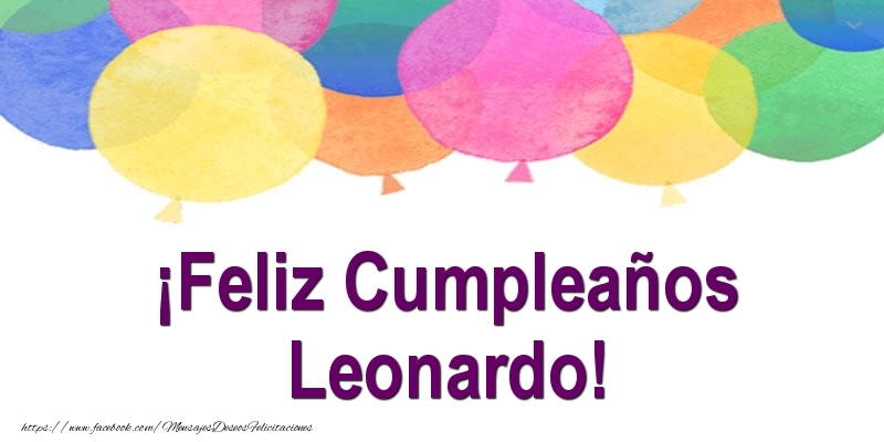 Felicitaciones de cumpleaños - ¡Feliz Cumpleaños Leonardo!